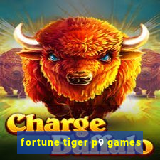 fortune tiger p9 games